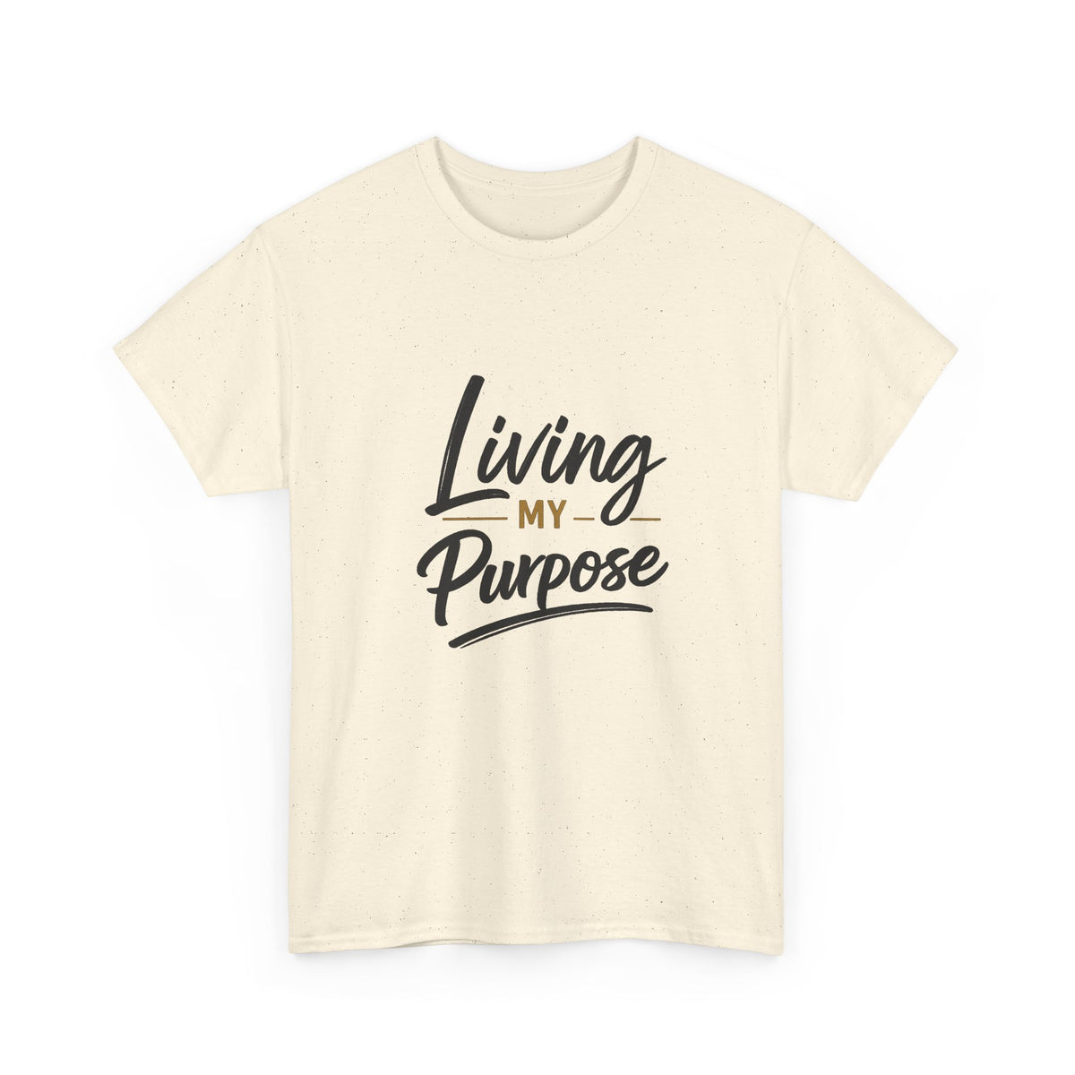 Living My Purpose T-Shirt — Inspirational Faith & Motivation Tee