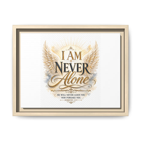 I Am Never Alone Framed Canvas Wall Art — Inspirational Christian Scripture Print