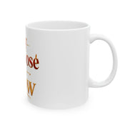 My Purpose is Now Mug | Inspirational Quote Ceramic Mug