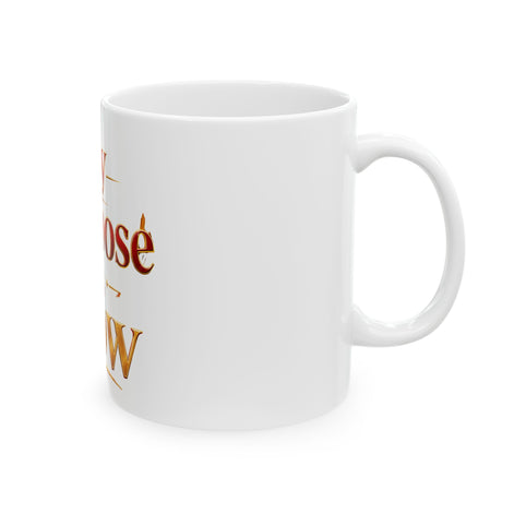 My Purpose is Now Mug | Inspirational Quote Ceramic Mug