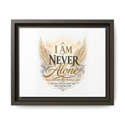 I Am Never Alone Framed Canvas Wall Art — Inspirational Christian Scripture Print