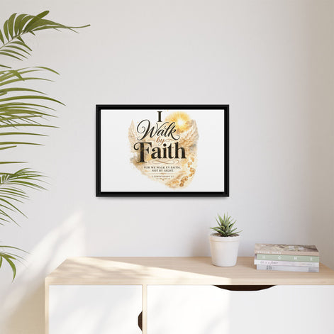 Canvas Wall Art - "I Walk By Faith" Framed Inspirational Bible Verse Print
