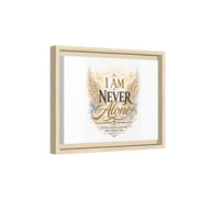 I Am Never Alone Framed Canvas Wall Art — Inspirational Christian Scripture Print