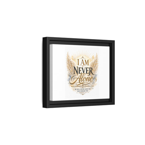 I Am Never Alone Framed Canvas Wall Art — Inspirational Christian Scripture Print