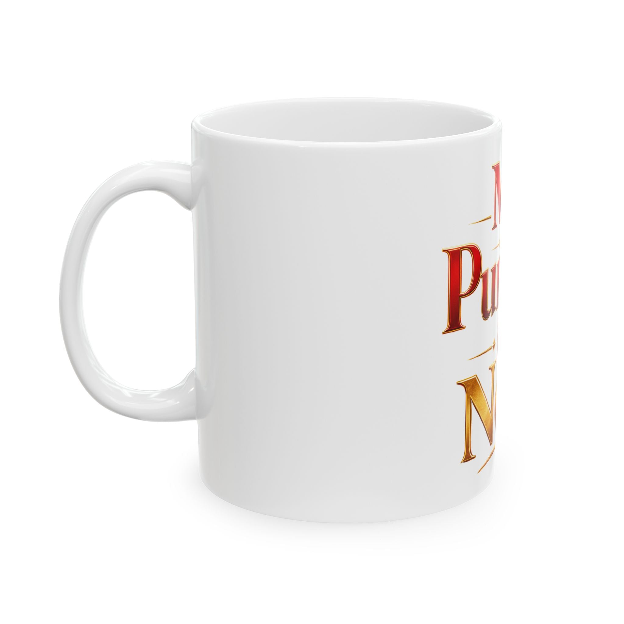 My Purpose is Now Mug | Inspirational Quote Ceramic Mug
