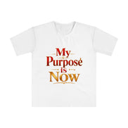 My Purpose Is Now T-Shirt — Motivational Men's Graphic Tee