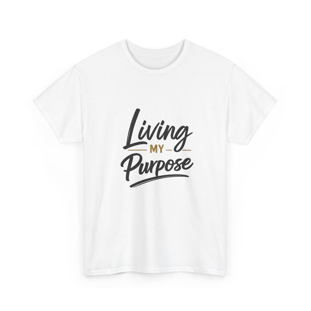 Living My Purpose T-Shirt — Inspirational Faith & Motivation Tee