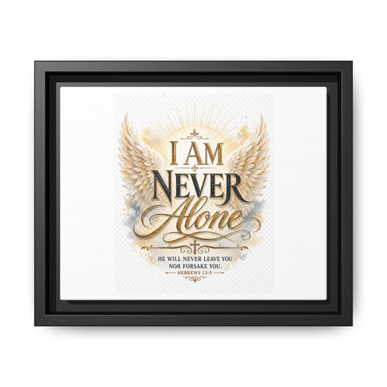 I Am Never Alone Framed Canvas Wall Art — Inspirational Christian Scripture Print