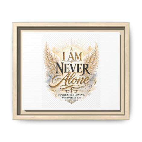 I Am Never Alone Framed Canvas Wall Art — Inspirational Christian Scripture Print