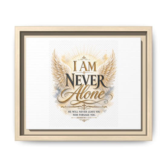 I Am Never Alone Framed Canvas Wall Art — Inspirational Christian Scripture Print