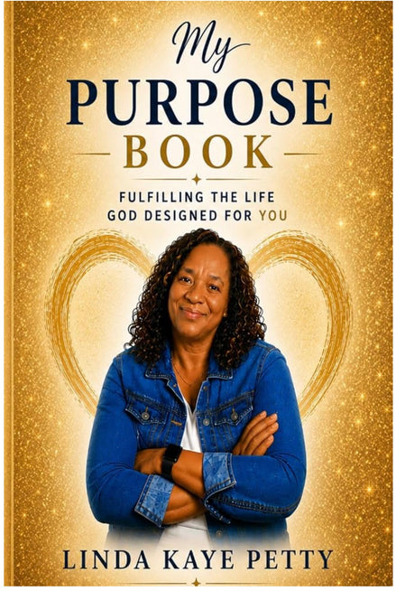 My Purpose Book: Fulfilling the Life God Designed for You